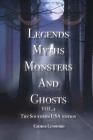 Legends Myths Monsters and Ghosts VOL. 1 The Southern USA edtion Cover Image
