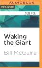 Waking the Giant: How a Changing Climate Triggers Earthquakes, Tsunamis, and Volcanoes Cover Image