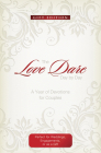 The Love Dare Day by Day, Gift Edition: A Year of Devotions for Couples By Stephen Kendrick, Alex Kendrick Cover Image