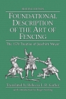 Foundational Description of the Art of Fencing: The 1570 Treatise of Joachim Meyer (Reading Edition) By Joachim Meyer, Rebecca L. R. Garber (Translator), Michael Chidester (Editor) Cover Image