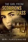 The Girl from Scorpions Pass: Surviving a Desert Massacre Was Just the Beginning By Roni Gilboa (Translator), Christopher Slaney (Editor), Miri Furstenberg Cover Image