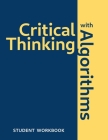 Critical Thinking With Algorithms: Student Workbook By Mark S. Palmer Cover Image