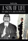 A Son of Life: The Triune of St. John the Immaculate By Ian Matthew Maldonado, Don de la Don Cover Image