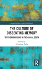 The Culture of Dissenting Memory: Truth Commissions in the Global South Cover Image