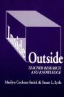 Inside/Outside: Teacher Research and Knowledge (Language and Literacy) By Marilyn Cochran-Smith, Susan L. Lytle, Celia Genishi (Editor) Cover Image