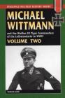 Michael Wittmann & the Waffen SS Tiger Commanders of the Leibstandarte in WWII (Stackpole Military History) Cover Image