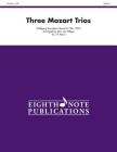 Three Mozart Trios: Score & Parts (Eighth Note Publications) By Wolfgang Amadeus Mozart (Composer), John Jay Hilfiger (Composer) Cover Image