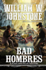 Bad Hombres By William W. Johnstone, J. A. Johnstone Cover Image
