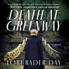 Death at Greenway By Lori Rader-Day, Moira Quirk (Read by) Cover Image