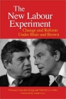 The New Labour Experiment: Change and Reform Under Blair and Brown By Florence Faucher-King, Patrick Le Galés, Gregory Elliott (Translated by) Cover Image
