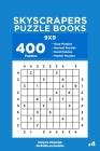 Skyscrapers Puzzle Books - 400 Easy to Master Puzzles 9x9 (Volume 4) By Dart Veider, Dmytro Khomiak Cover Image