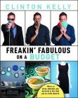 Freakin' Fabulous on a Budget By Clinton Kelly Cover Image