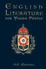 English Literature for Young People By H. E. Marshall, John R. Skelton (Illustrator), Sheila D. Carroll (Editor) Cover Image