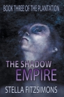 The Shadow Empire By Stella Fitzsimons Cover Image