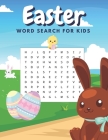 Easter Word Search For Kids: Large Print Word Search For Kids With Solutions And Different Levels Of Difficulty By Happy Lion Publisher Cover Image