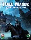 Tegel Manor: 5th Edition By Bill Webb, Thom Wilson, Gabor Lux Cover Image