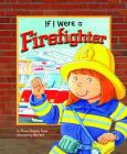 If I Were a Firefighter (Dream Big! (Library)) Cover Image