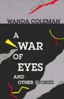 A War of Eyes: And Other Stories Cover Image