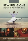 New Religions [2 Volumes]: Emerging Faiths and Religious Cultures in the Modern World Cover Image