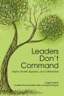 Leaders Don't Command: Inspire Growth, Ingenuity, and Collaboration By Jorge Cuervo Cover Image