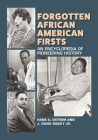 Forgotten African American Firsts: An Encyclopedia of Pioneering History By Hans A. Ostrom, J. David Macey Cover Image