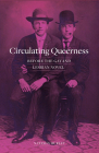 Circulating Queerness: Before the Gay and Lesbian Novel By Natasha Hurley Cover Image