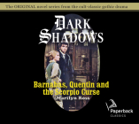 Barnabas, Quentin and the Scorpio Curse (Dark Shadows #23) By Marilyn Ross, Kathryn Leigh Scott (Narrator) Cover Image