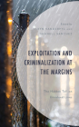 Exploitation and Criminalization at the Margins: The Hidden Toll on Unvalued Lives Cover Image