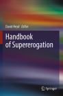 Handbook of Supererogation By David Heyd (Editor) Cover Image