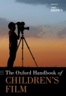 The Oxford Handbook of Childrens Film (Oxford Handbooks) By Brown Cover Image