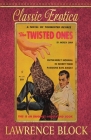 The Twisted Ones (Classic Erotica #15) By Lawrence Block Cover Image