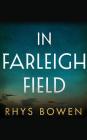 In Farleigh Field: A Novel of World War II By Rhys Bowen Cover Image