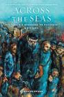 Across the Seas: Australia's Response to Refugees: A History By Klaus Neumann Cover Image