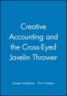 Creative Accounting and the Cross-Eyed Javelin Thrower By Doreen McBarnet, Chris Whelan Cover Image