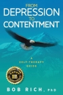From Depression to Contentment: A Self-Therapy Guide By Bob Rich Cover Image