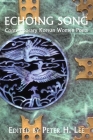 Echoing Song: Contemporary Korean Women Poets (Korean Voices #8) By Peter H. Lee (Editor) Cover Image
