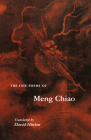 The Late Poems of Meng Chiao (Lockert Library of Poetry in Translation #44) By Meng Chiao, David Hinton (Translator) Cover Image