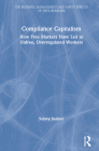 Compliance Capitalism: How Free Markets Have Led to Unfree, Overregulated Workers Cover Image