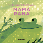 Mamá rana (Mamás) By Mar Benegas Cover Image