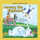 Jeremy the Elephant By Hila Dabi (Illustrator), Miri Catherine Kotser Cover Image