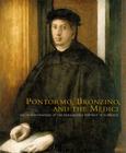 Pontormo, Bronzino, and the Medici: The Transformation of the Renaissance Portrait in Florence Cover Image