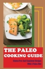 The Paleo Cooking Guide: Gluten-Free And Consistent Recipes With A Paleo Diet By Jospeh Gobeyn Cover Image
