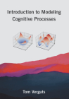 Introduction to Modeling Cognitive Processes By Tom Verguts Cover Image
