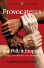 Resetting Our Future: Provocateurs Not Philanthropists: Turning Good Intentions Into Global Impact By Maiden R. Manzanal-Frank Cover Image
