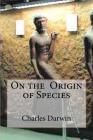 On the Origin of Species By Edibooks (Editor), Charles Darwin Cover Image