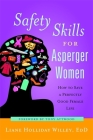 Safety Skills for Asperger Women: How to Save a Perfectly Good Female Life Cover Image