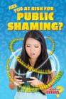 Are You at Risk for Public Shaming? (Got Issues?) By Sherri Mabry Gordon Cover Image