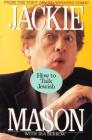 How to Talk Jewish By Jackie Mason, Ira Berkow Cover Image