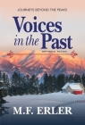 Voices in the Past: Journeys Beyond the Peaks By M. F. Erler Cover Image