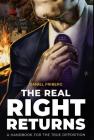 The Real Right Returns: A Handbook for the True Opposition By Daniel Friberg Cover Image